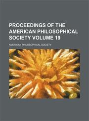 Proceedings of the American Philosophical Society Volume 19,1154982033,9781154982039