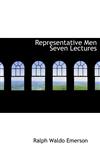 Representative Men Seven Lectures,1115105353,9781115105354