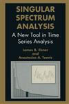 Singular Spectrum Analysis A New Tool in Time Series Analysis,0306454726,9780306454721
