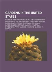Gardens in the United States Botanical gardens in the United States, Community gardening in the United States, Gardens in Arizona,1157839215,9781157839217