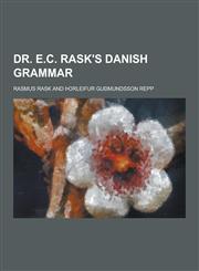 Dr. E.C. Rask's Danish Grammar,1230449809,9781230449807