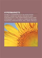 Hypermarkets Falabella, Hypermarkets of the United States, Walmart, Carrefour, Meijer, Fred Meyer, Maxi, Almacenes Exito, Líder,115650208X,9781156502082