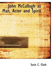 John McCullogh as Man, Actor and Spirit,1103713450,9781103713455