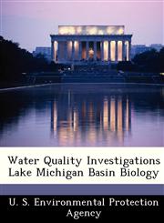 Water Quality Investigations Lake Michigan Basin Biology,1249415381,9781249415381