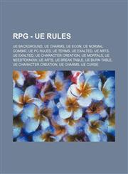 RPG - UE Rules UE Background, UE Charms, UE Econ, UE Normal Combat, UE PC Rules, UE Terms, UE Exalted, UE Arts, UE Exalted, UE Character Creation, UE Mortals, UE NeedToKnow, UE Arts, UE Break Table, UE Burn Table, UE Character Creation, UE Charms, UE Cur,1234843064,9781234843069