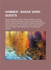 Hammer - Barak Varr-Quests Barak Varr-Epic Quests, Barak Varr-Kill Quests, Barak Varr-Order Quests, Barak Varr-Repeatable Quests, Barak Varr-Rvr,1234838257,9781234838256
