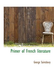 Primer of French literature,1115365355,9781115365352