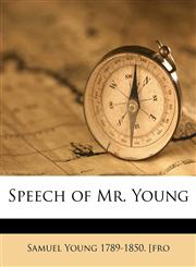 Speech of Mr. Young,1149840307,9781149840306