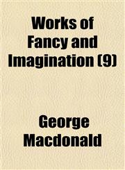 Works of Fancy and Imagination (9),1150416629,9781150416620