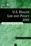 U.S. Health Law and Policy, 2001 A Guide to the Current Literature,0787955043,9780787955045