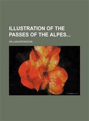Illustration of the passes of the Alpes,1232299359,9781232299356