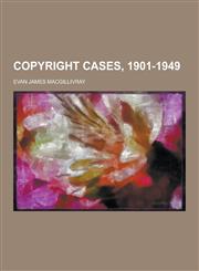 Copyright Cases, 1901-1949,123031069X,9781230310695