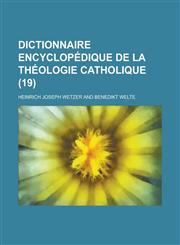 Dictionnaire Encyclopedique de La Theologie Catholique (19 ),1155046153,9781155046150