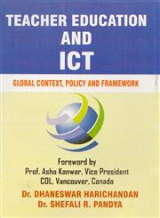 Teacher Education and ICT Global Context, Policy and Framework,8131311538,9788131311530
