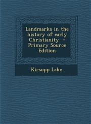 Landmarks in the History of Early Christianity - Primary Source Edition,1294516868,9781294516866