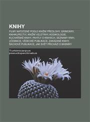 Knihy Filmy natočené podle knižní předlohy, Grimoáry, Knihkupectví, Knižní veletrhy, Kodikologie, Kuchařské knihy, Pahýly o knihách,1233322761,9781233322763