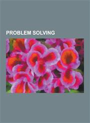 Problem Solving Heuristic, Puzzle, Epiphany, Creativity, Working Memory, Abstraction, Deductive Reasoning, Lateral Computing, Critical,1230631577,9781230631578