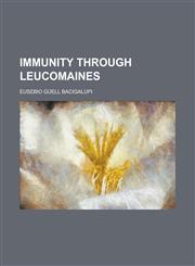 Immunity Through Leucomaines,1152161288,9781152161283
