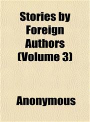 Stories by Foreign Authors (Volume 3),1152483374,9781152483378