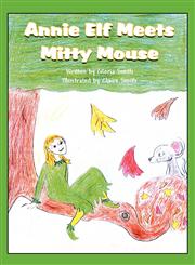 Annie Elf Meets Mitty Mouse,1627093982,9781627093989