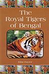 The Royal Tigers of Bengal His Life and Death 1st Indian Edition,8187067365,9788187067368