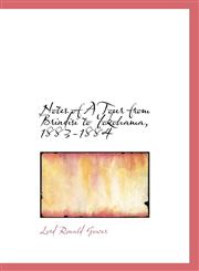 Notes of A Tour from Brindisi to Yokohama, 1883-1884,1115934147,9781115934145
