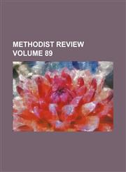 Methodist review Volume 89,1153936232,9781153936231