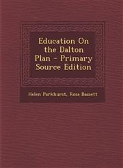 Education on the Dalton Plan - Primary Source Edition,1293593338,9781293593332