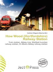 How Wood (Hertfordshire) Railway Station,6136514745,9786136514741