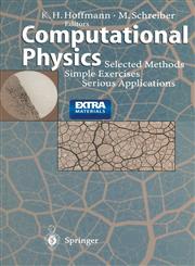 Computational Physics Selected Methods, Simple Exercises, Serious Applications,3540606890,9783540606895