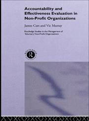 Accountability and Effectiveness Evaluation in Nonprofit Organizations 1st Edition,0415510678,9780415510677