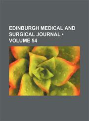 Edinburgh Medical and Surgical Journal (Volume 54),1459069803,9781459069800