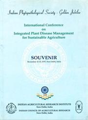 International Conference on Integrated Plant Disease Management for Sustainable Agriculture - Souvenir, November 10-15, 1997, New Delhi, India