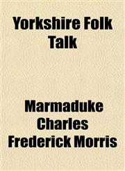 Yorkshire Folk Talk,1152424807,9781152424807