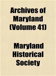 Archives of Maryland (Volume 41),1153940299,9781153940290