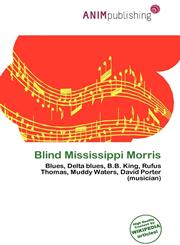 Blind Mississippi Morris,6136589737,9786136589732