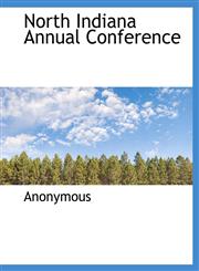 North Indiana Annual Conference,1140118714,9781140118718