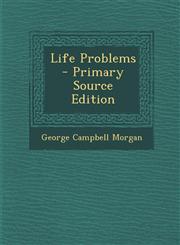 Life Problems - Primary Source Edition,129429475X,9781294294757
