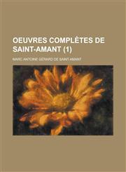 Oeuvres Completes de Saint-Amant (1 ),1153494183,9781153494182