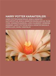Harry Potter karakterleri Harry Potter karakterler, İkincil karakter Hufflepuff'lar, İkincil karakter Ravenclaw'lar, Ölüm Yiyen,1232926663,9781232926665