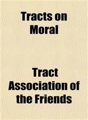 Tracts on Moral,1152074423,9781152074422
