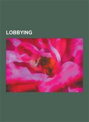 Lobbying Israel Lobby in the United States, the Israel Lobby and U.S. Foreign Policy, Radia Tapes Controversy, Israel Lobby in,1230576738,9781230576732