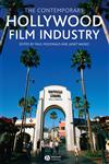 The Contemporary Hollywood Film Industry,1405133872,9781405133876