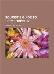 Tourist's Guide to Hertfordshire,1150968885,9781150968884