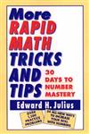 More Rapid Math: Tricks and Tips: 30 Days to Number Mastery,0471122386,9780471122388