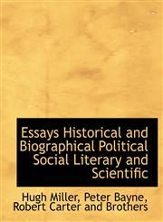 Essays Historical and Biographical Political Social Literary and Scientific,1140241176,9781140241171