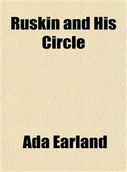 Ruskin and His Circle,1154899055,9781154899054