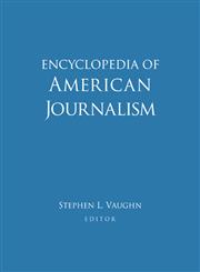 Encyclopedia of American Journalism,0415969506,9780415969505