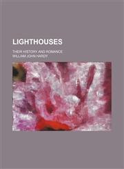 Lighthouses; their history and romance,1236673492,9781236673497
