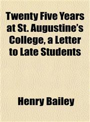 Twenty Five Years at St. Augustine's College, a Letter to Late Students,1152088696,9781152088696